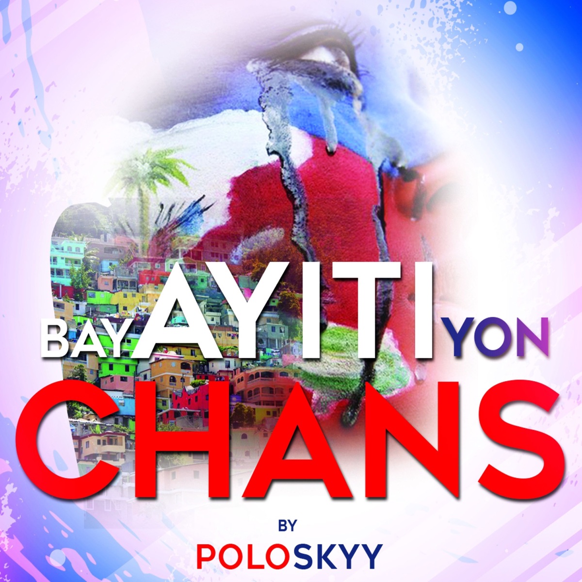 Bay ayiti yon chans - Single by Poloskyy album cover
