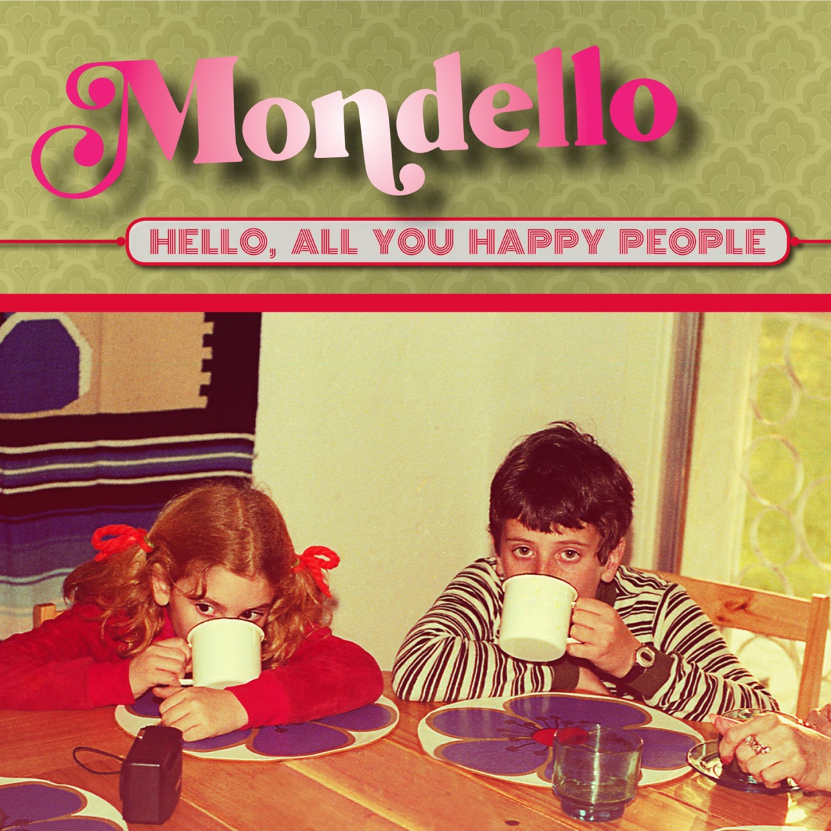 Hello, All You Happy People by Mondello album cover