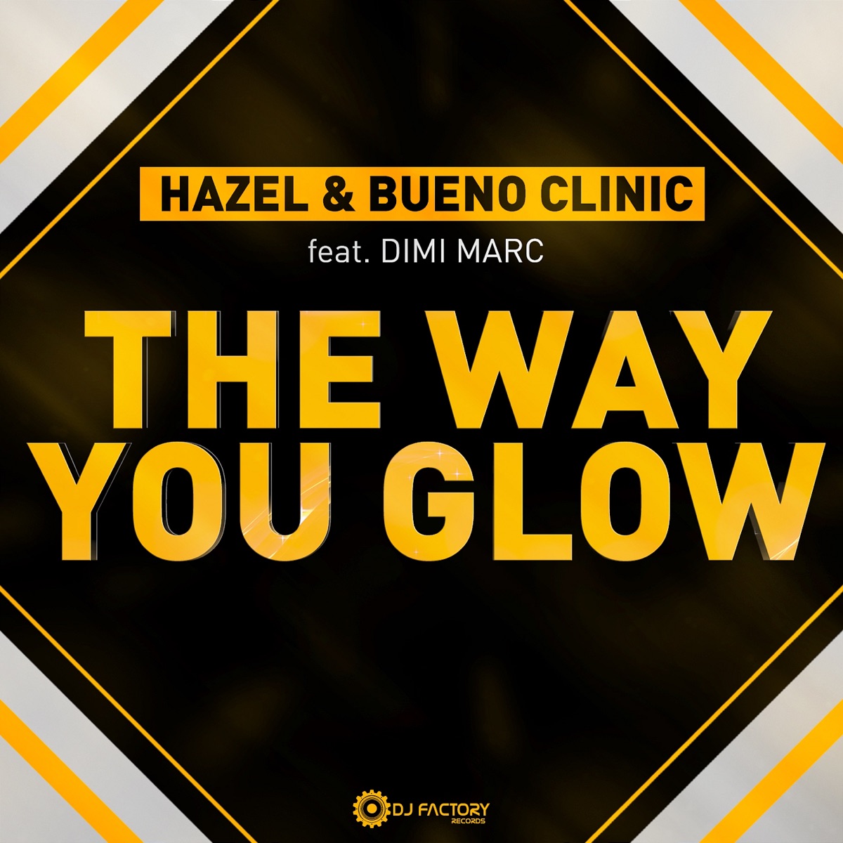 The Way You Glow (feat. Dimi Marc) - EP by Hazel & Bueno Clinic album cover