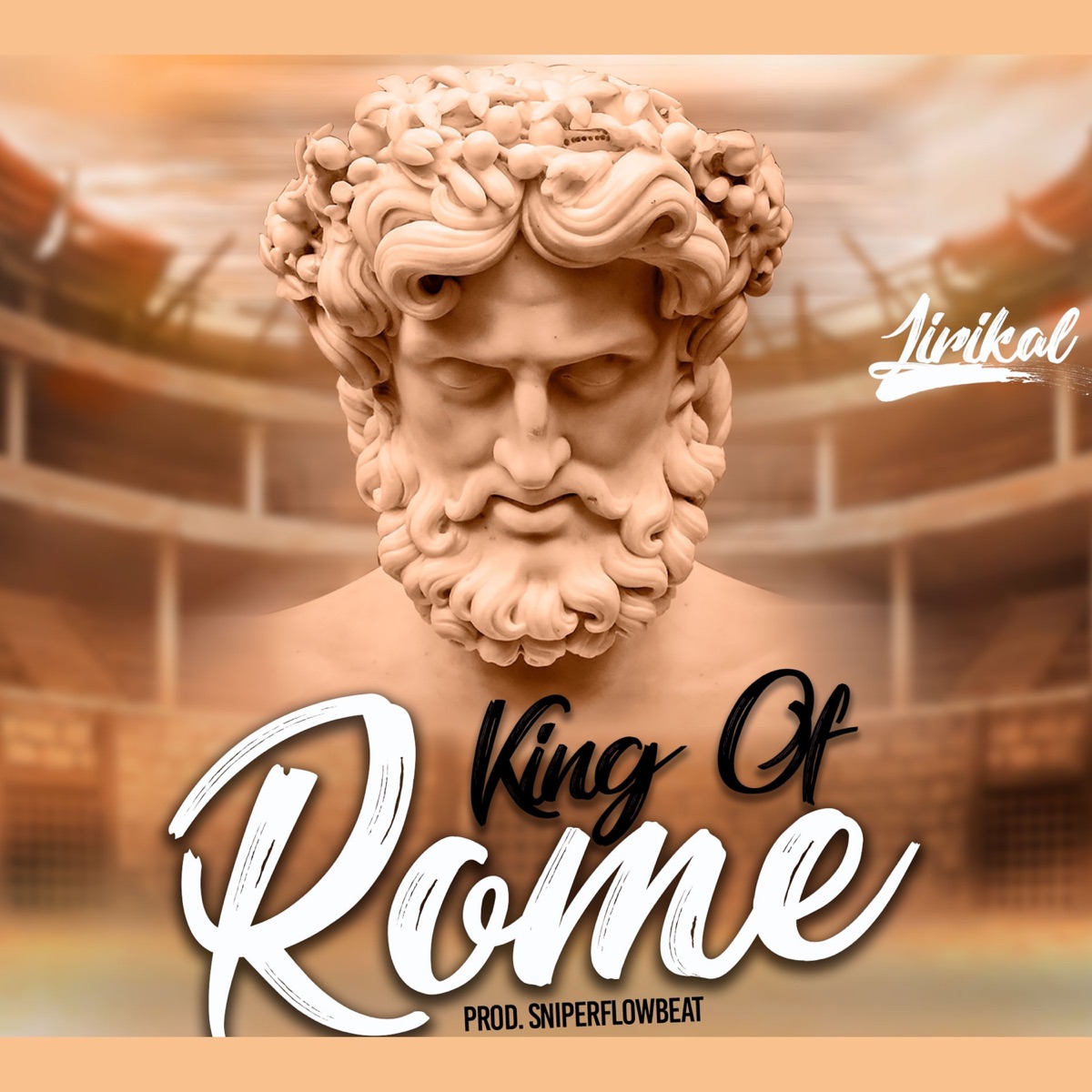 King Of Rome - Single by Lirikal album cover