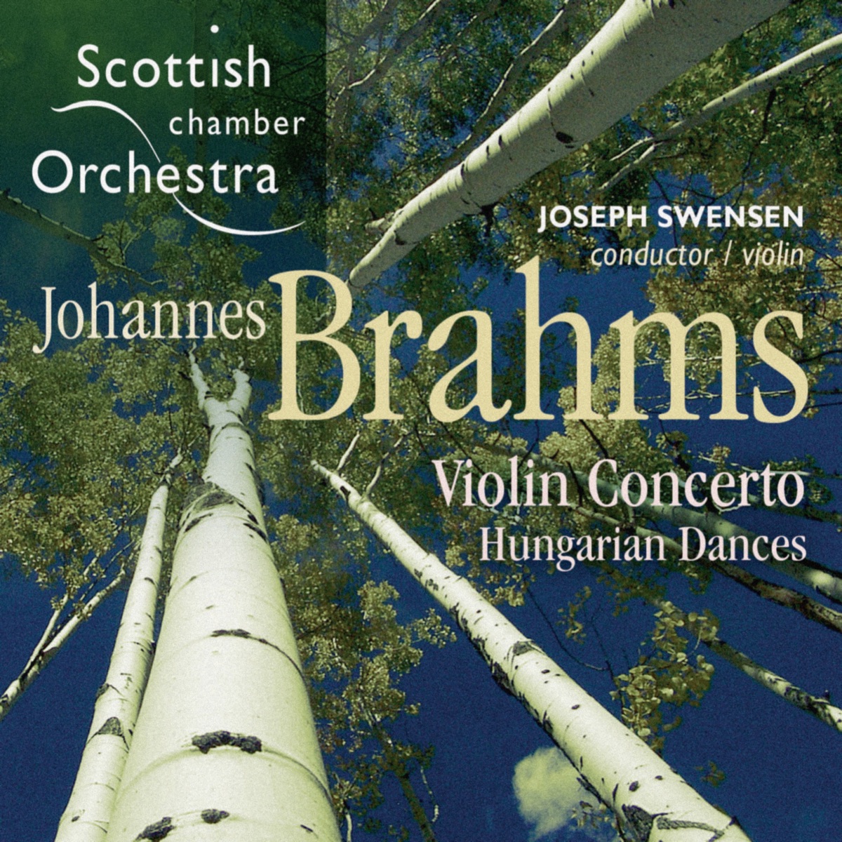 Brahms: Violin Concerto & Hungarian Dances by Scottish Chamber Orchestra & Joseph Swensen album cover