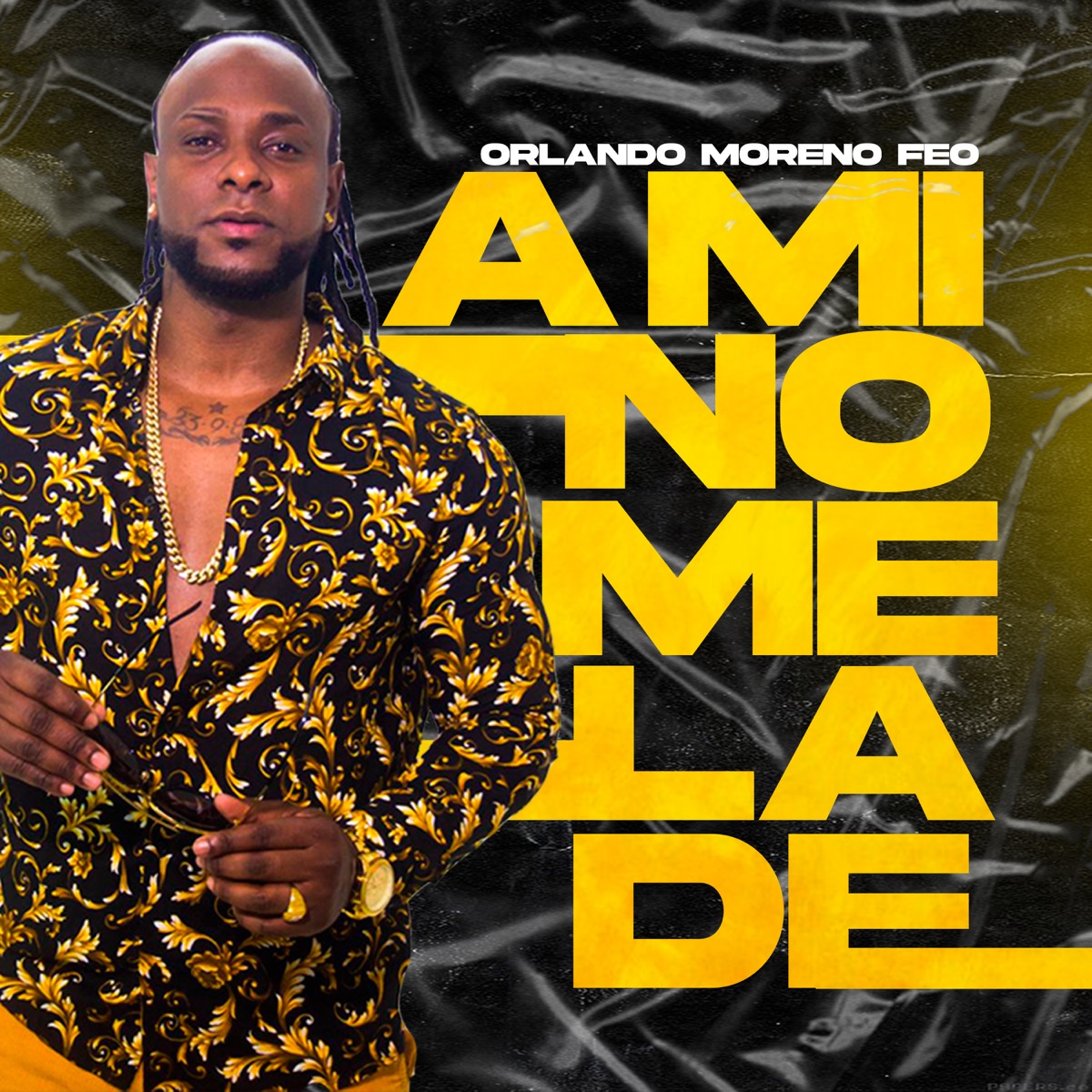A Mi No Me la De - Single by Orlando Moreno Feo album cover
