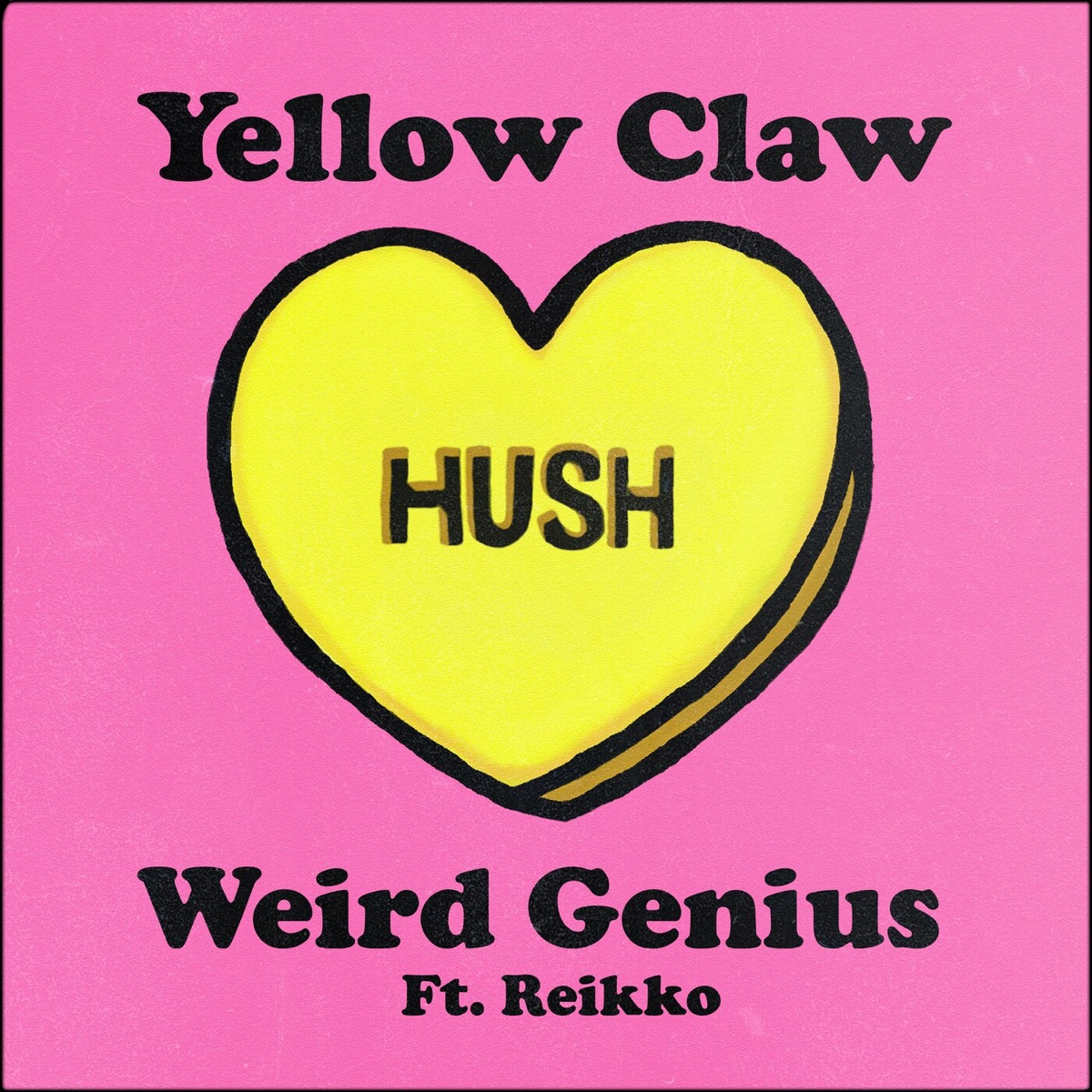 Hush (feat. Reikko) - Single by Yellow Claw & Weird Genius album cover