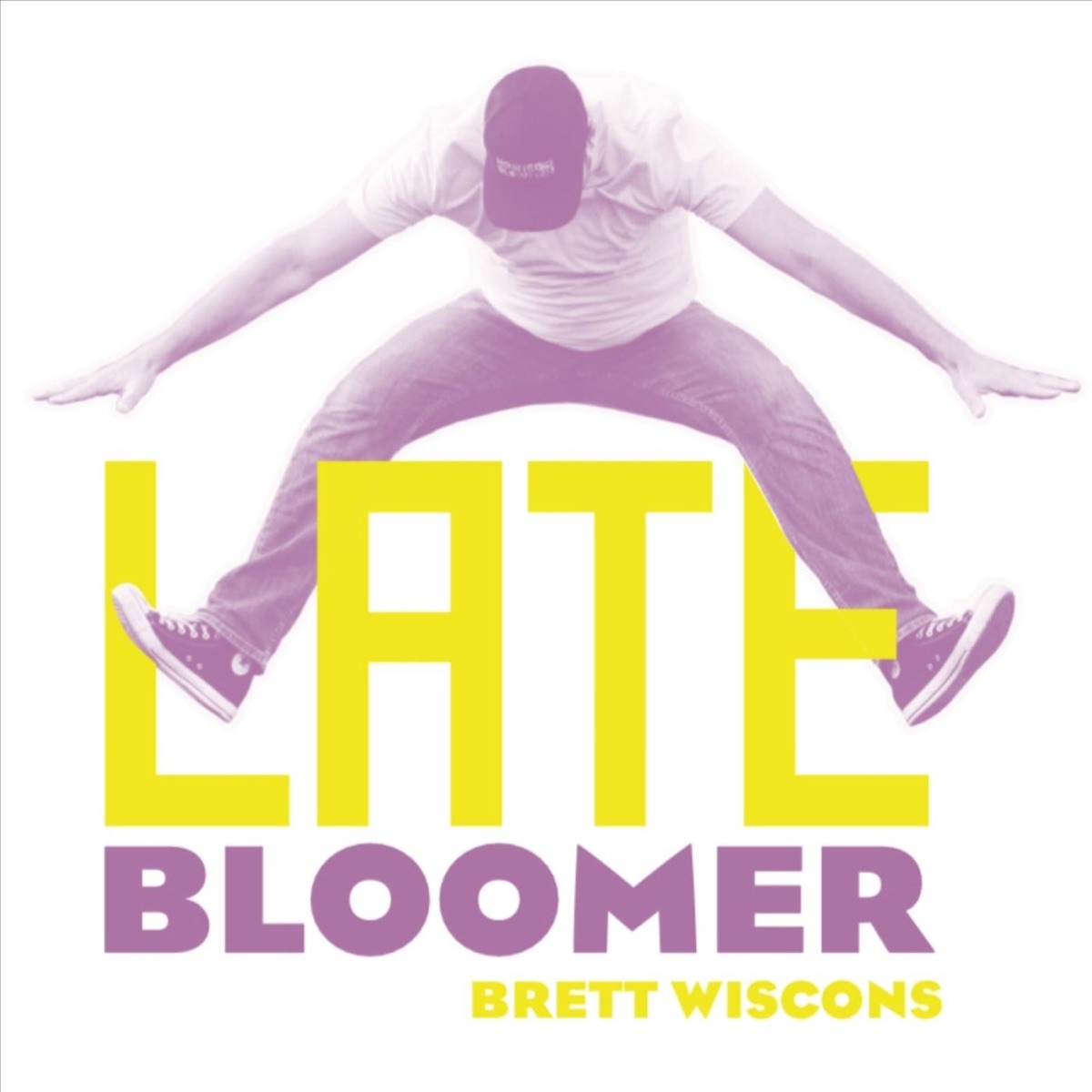 Late Bloomer - Single by Brett Wiscons album cover