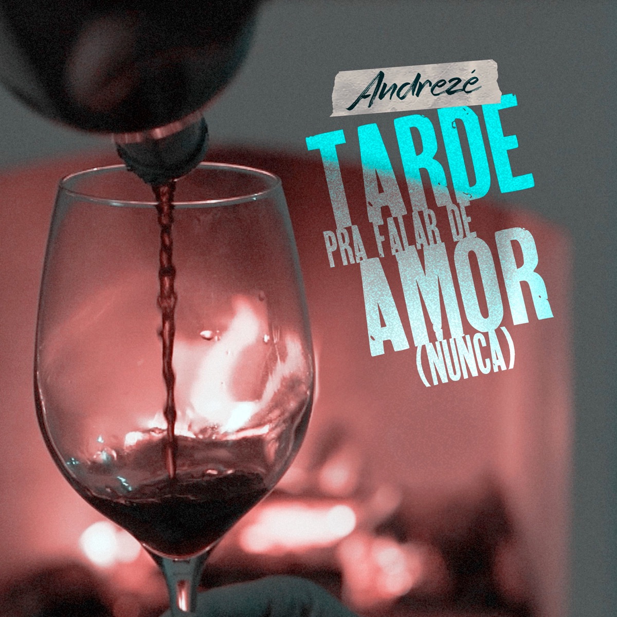 Tarde pra Falar de Amor (Nunca) - Single by Andrezé, Augusto Martins & Henrique Herrera album cover