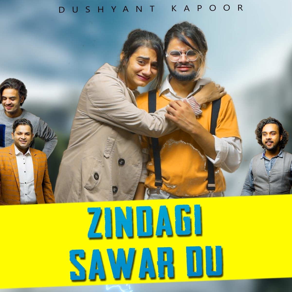 Zindagi Sawar Du - Single by Dushyant Kapoor album cover