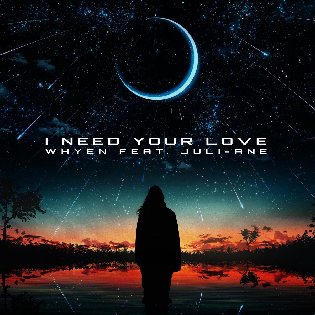 I Need Your Love - Single by Whyen & JULI-ANE album cover