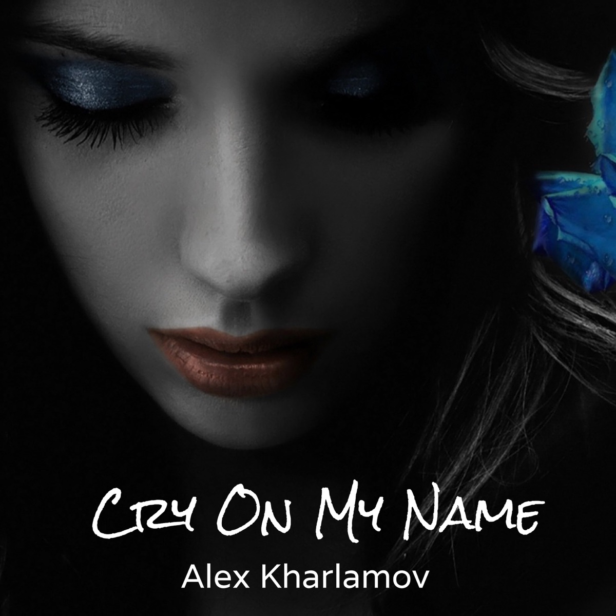 Cry on My Name - Single by Alex Kharlamov album cover
