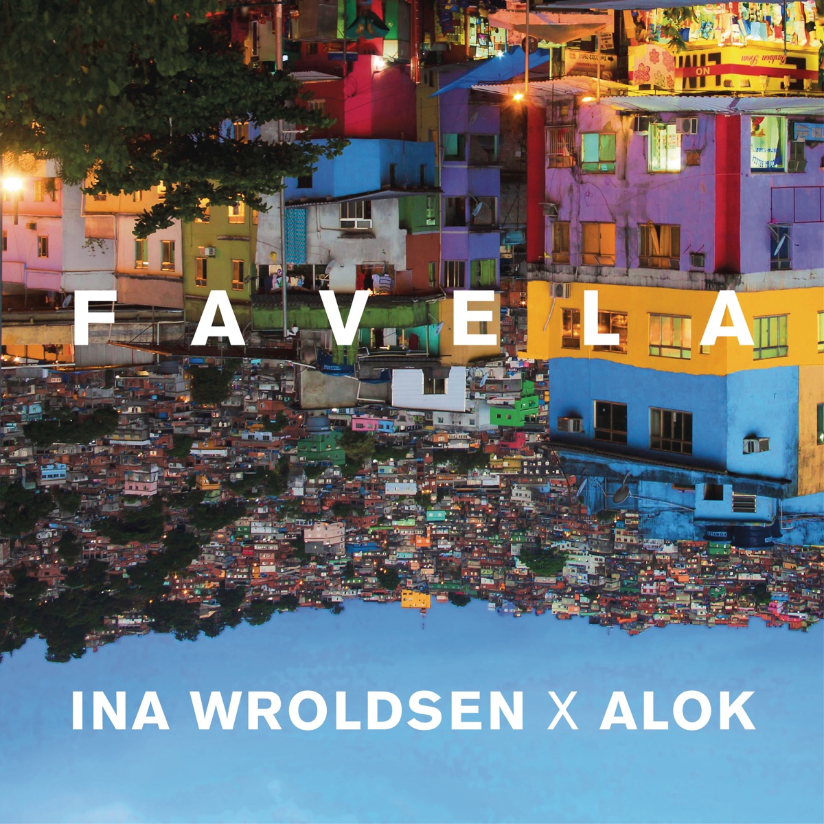 Favela - Single by Ina Wroldsen & Alok album cover