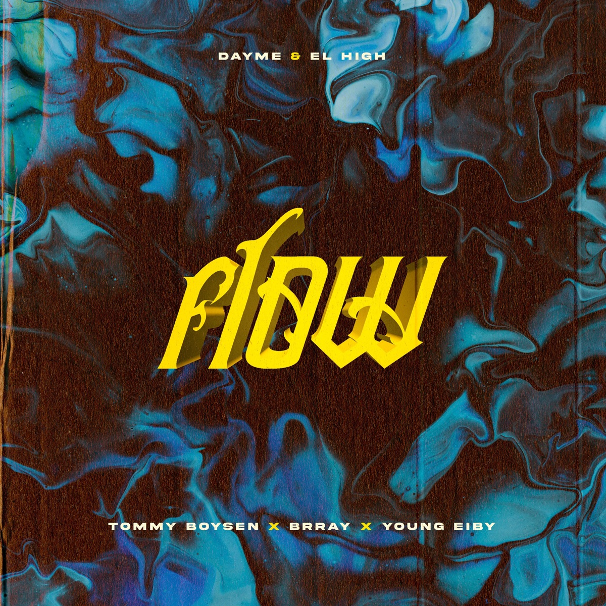 Flow (feat. Brray) - Single by Dayme y El High, Tommy Boysen & Young Eiby album cover