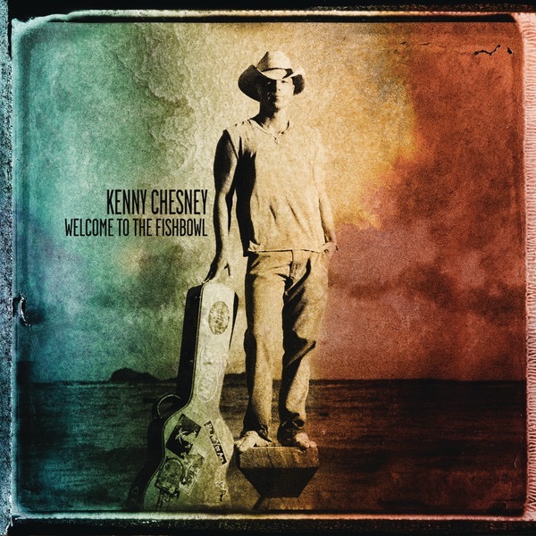 Welcome to the Fishbowl by Kenny Chesney album cover