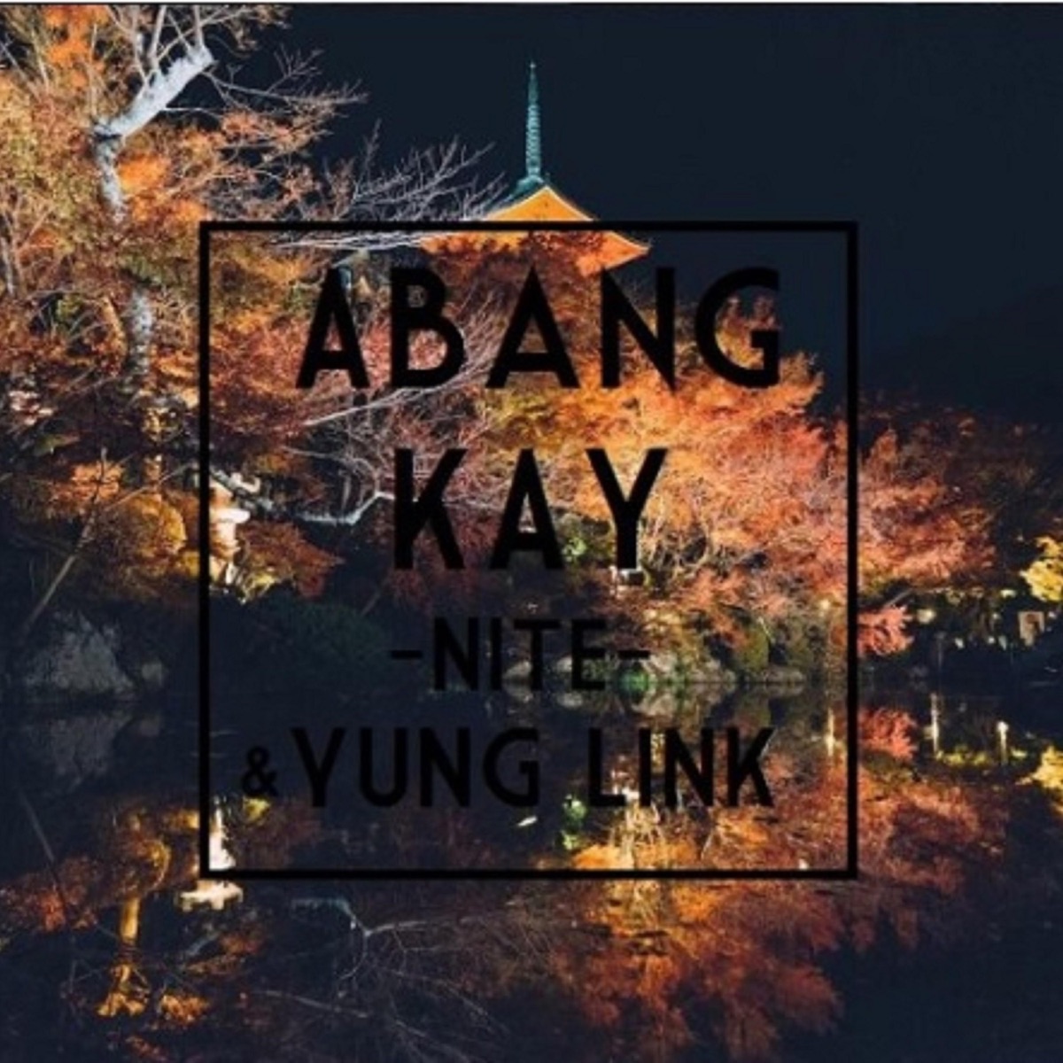 Nite (feat. Yung Link) - Single by Abang kay album cover