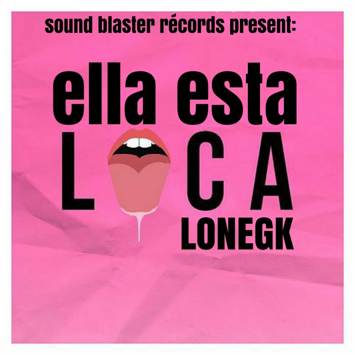 Ella Esta Loca - Single by LONEGK album cover