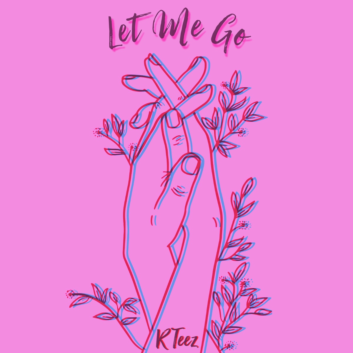 Let Me Go - Single by R Teez album cover