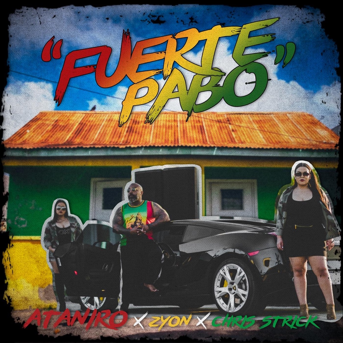 Fuerte Pabo (feat. Chris strick & Zyon) - Single by Ataniro album cover