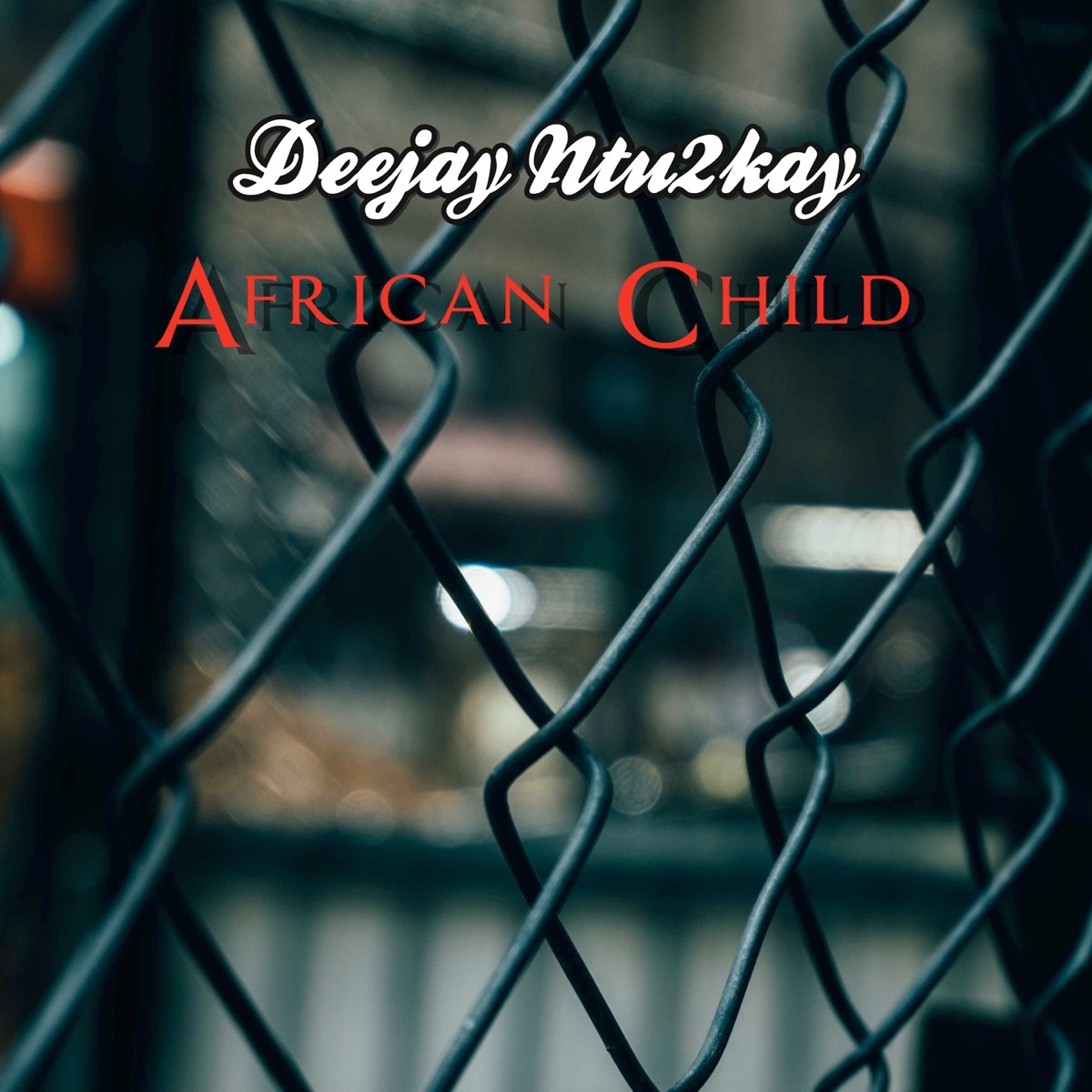 African Child - Single by Deejay Ntu2kay album cover
