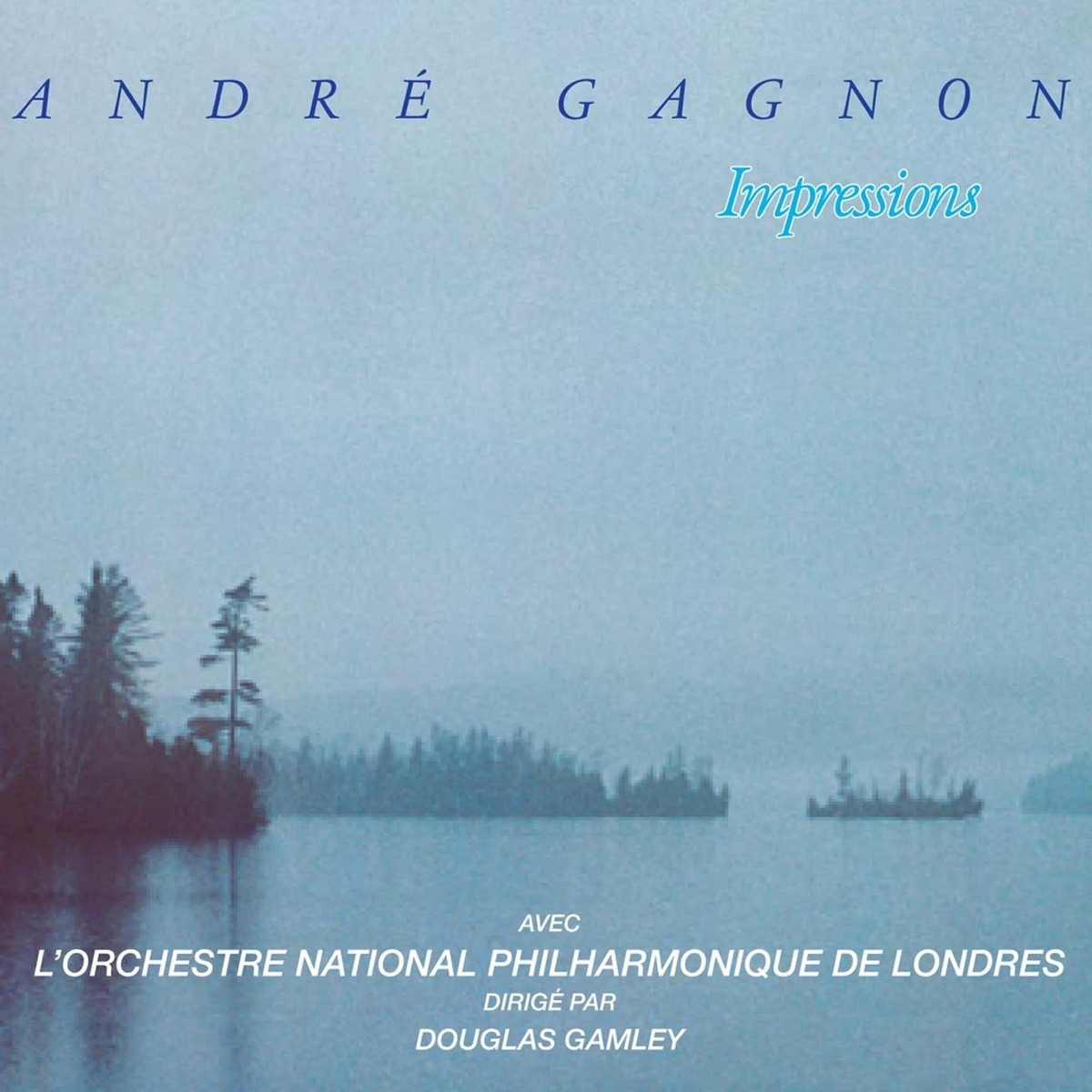 Impressions by André Gagnon, London Philharmonic Orchestra & Douglas Gamley album cover