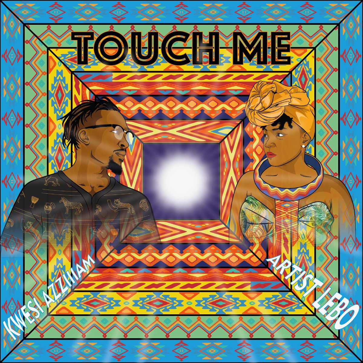 Touch Me - Single by Artist Lebo & Kwesi Azziiiam album cover