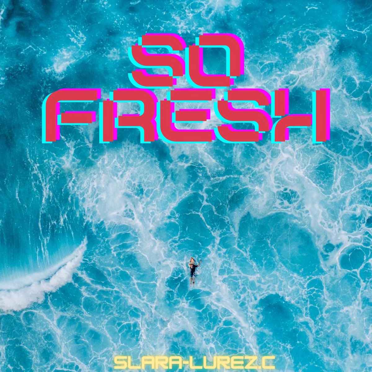 So Fresh (feat. Lurez C) - Single by Slara album cover
