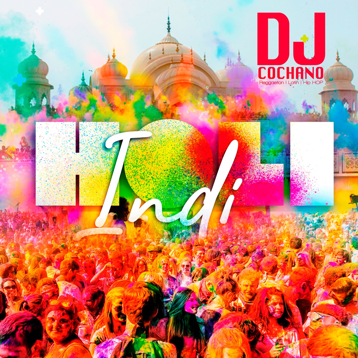 Holi Indi (Radio Edit) - Single by DJ Cochano album cover