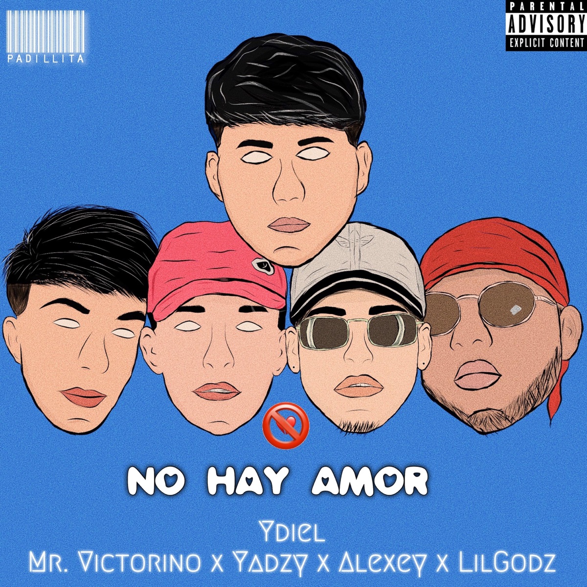 No Hay Amor (feat. Mr. Victorino, Lil Godz, Alexey & Yadzy) - Single by Ydiel album cover