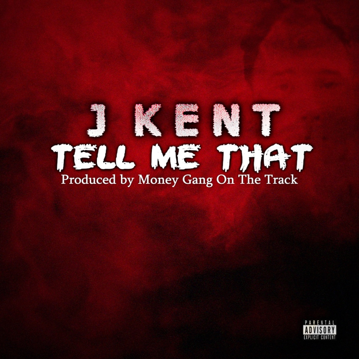 Tell Me That - Single by J. Kent album cover