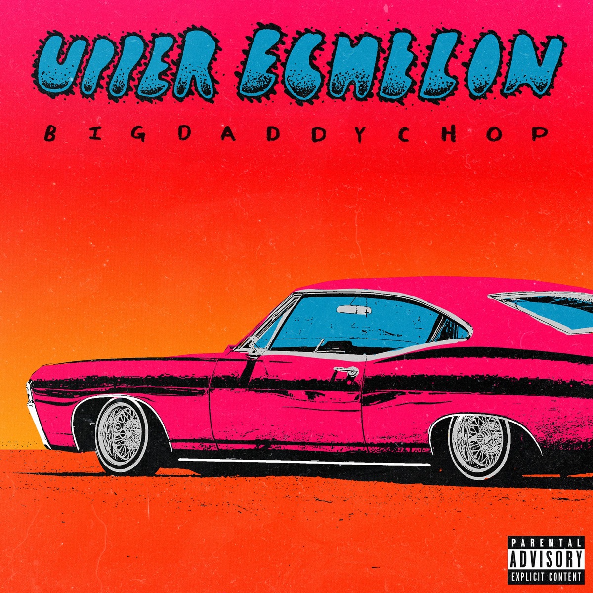 Upper Echelon by BigDaddyChop album cover