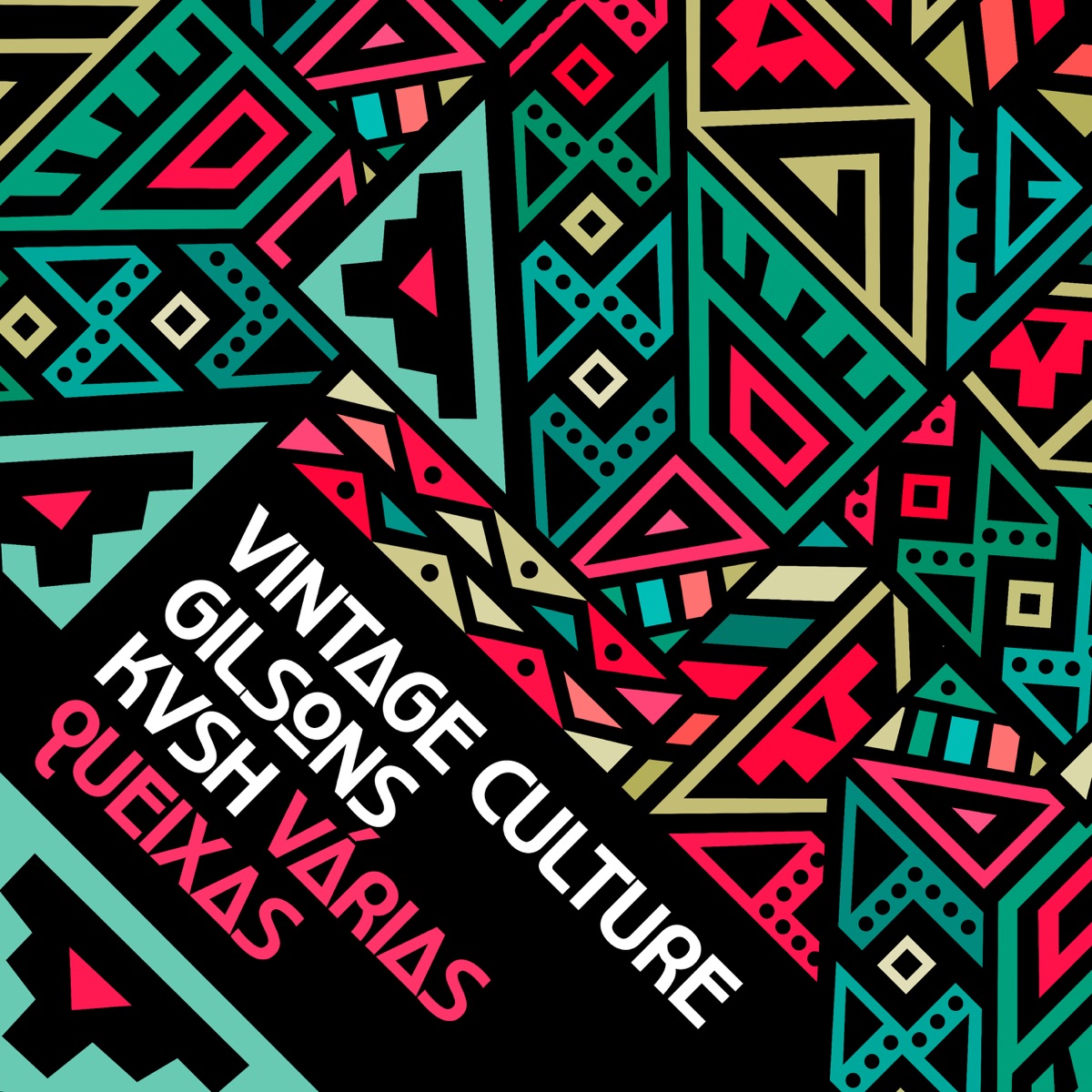Várias Queixas (Vintage Culture & KVSH Remix) [Radio Edit] - Single by Vintage Culture, Gilsons & Kvsh album cover