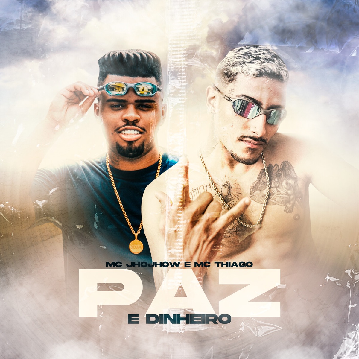 Paz e Dinheiro - Single by Mc Jhojhow & Mc thiago album cover