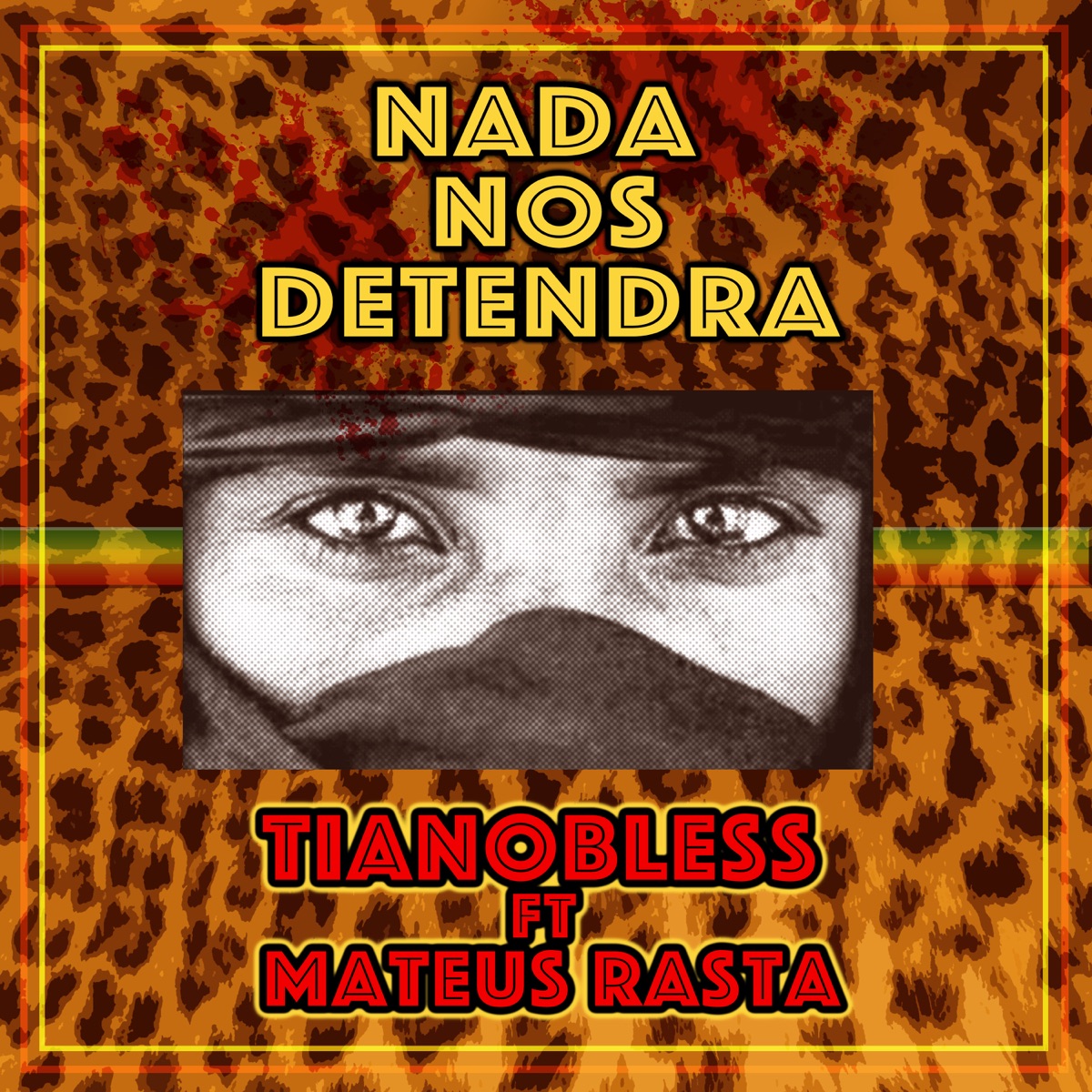 Nada Nos Detendrá (feat. Mateus Rasta) - Single by Tiano Bless album cover