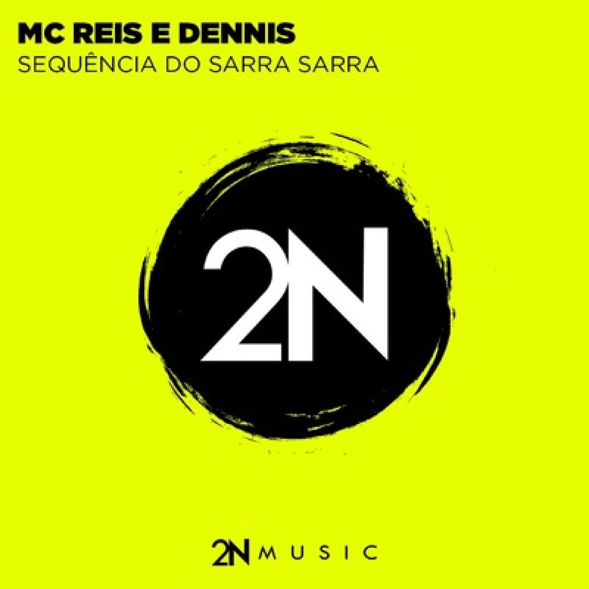 Sequência do Sarra Sarra (Dennis Remix) [feat. DENNIS] - Single by MC Reis album cover
