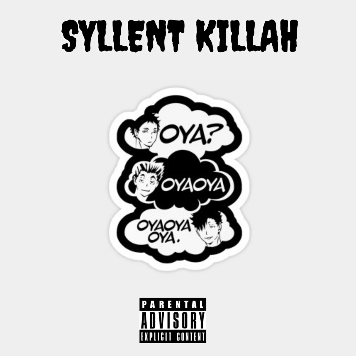 OYA - Single by Syllent Killah album cover