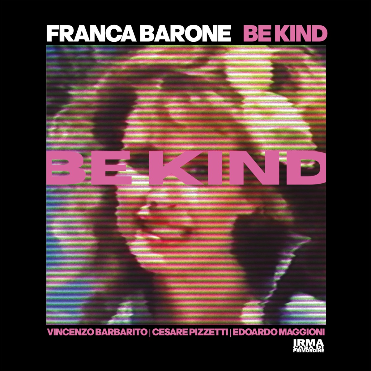 Be Kind (feat. Vincenzo Barbarito, Cesare Pizzetti & Edoardo Maggioni) - Single by Franca Barone 5et album cover