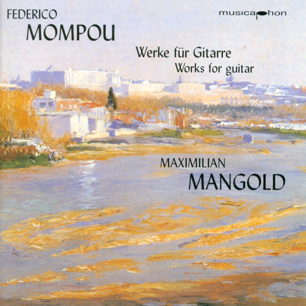 Mompou, F.: Cancons I Danses - Nos. 1, 2, 3, 4, 6, 10, 11, 12, 13 - Suite Compostelana by Maximilian Mangold album cover