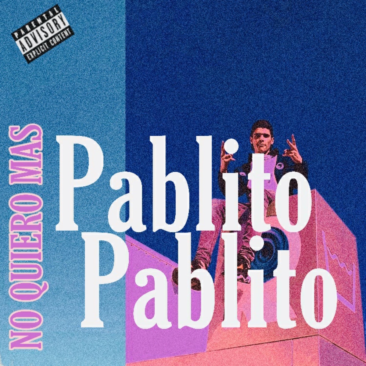 No Quiero + - Single by Pablito album cover