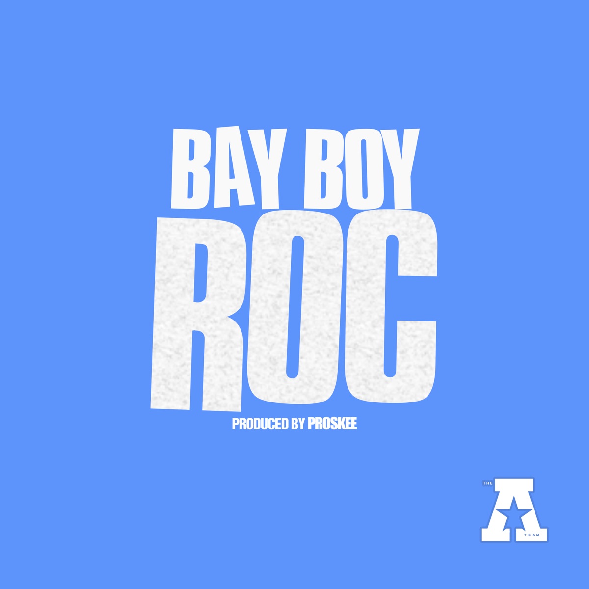 Bay Boy Roc - Single by PROSKEE & The A Team album cover