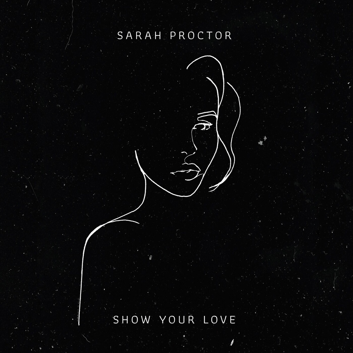 Show Your Love - EP by Sarah Proctor album cover