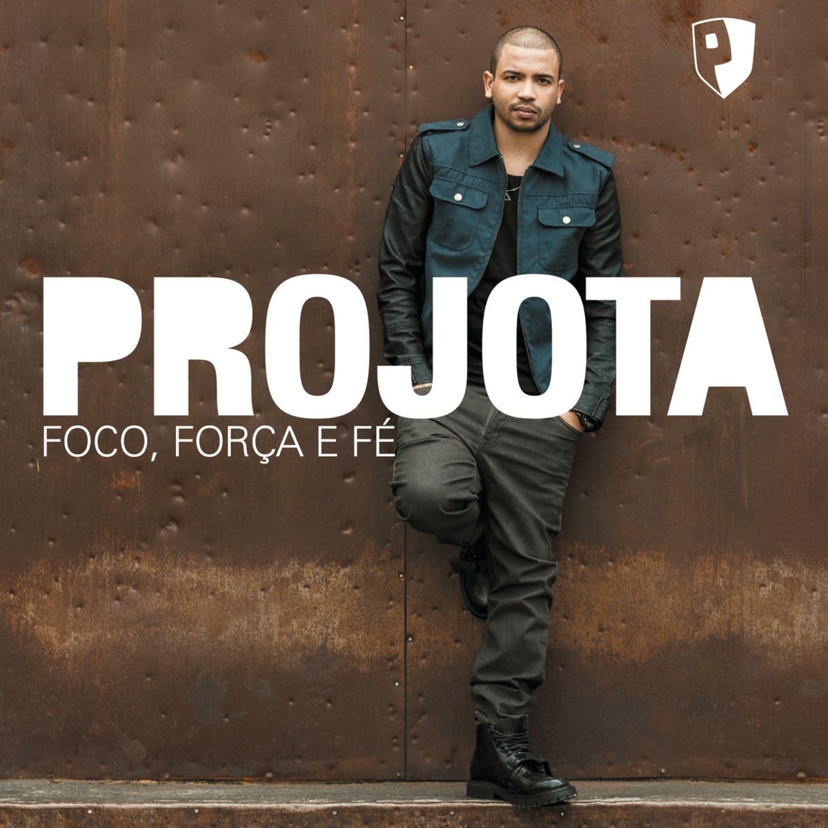 Foco, Força E Fé by Projota album cover