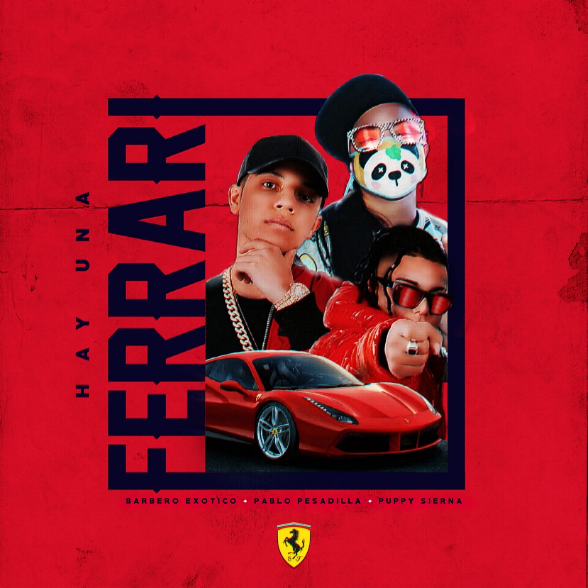 Hay una Ferrari (feat. Barbero Exótico) - Single by Pablito Pesadilla, Barbero Exótico & Puppy Sierna album cover