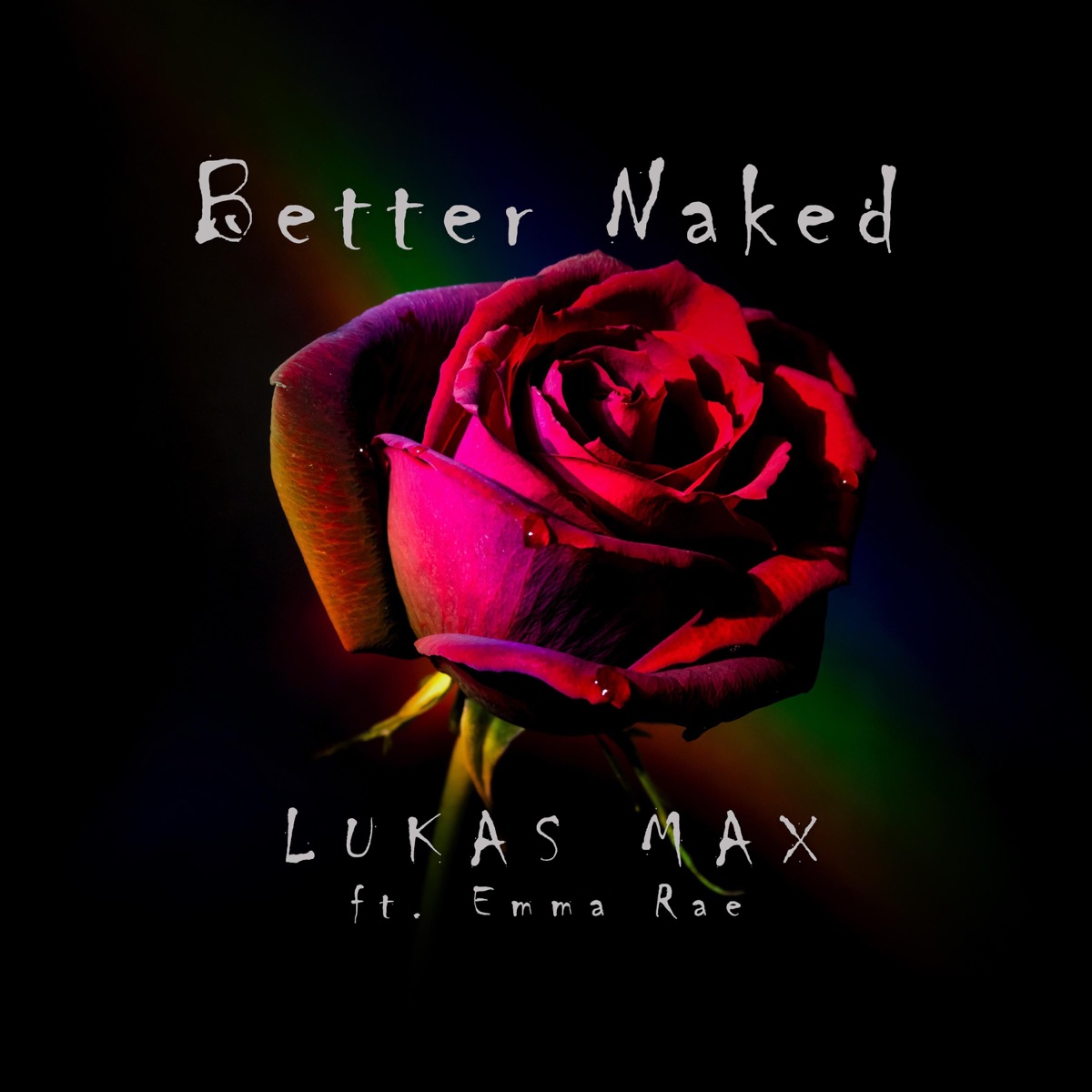 Better Naked (feat. Emma Rae) - Single by Lukas MAX album cover