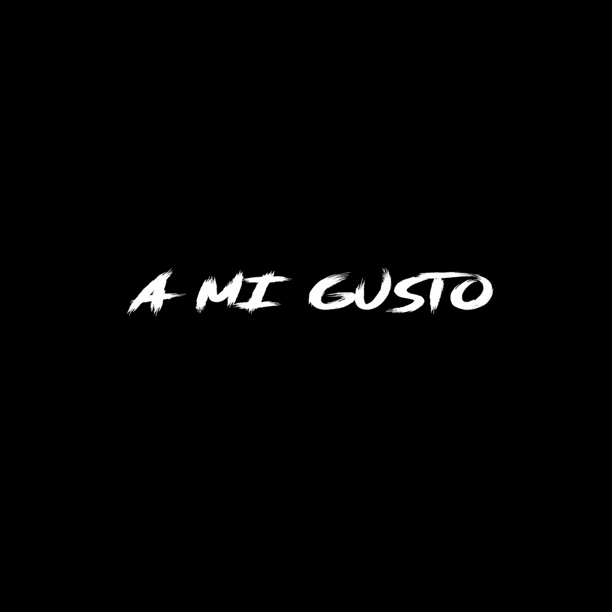 A Mi Gusto - Single by Andrik Dircio & Seyer Black Art Gang album cover