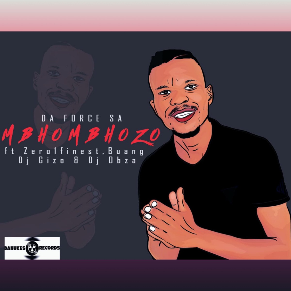 Mbombozo (feat. Dj Gizo, Buang, Wish, 012 finest & Dj Obza) - Single by Da Force SA album cover