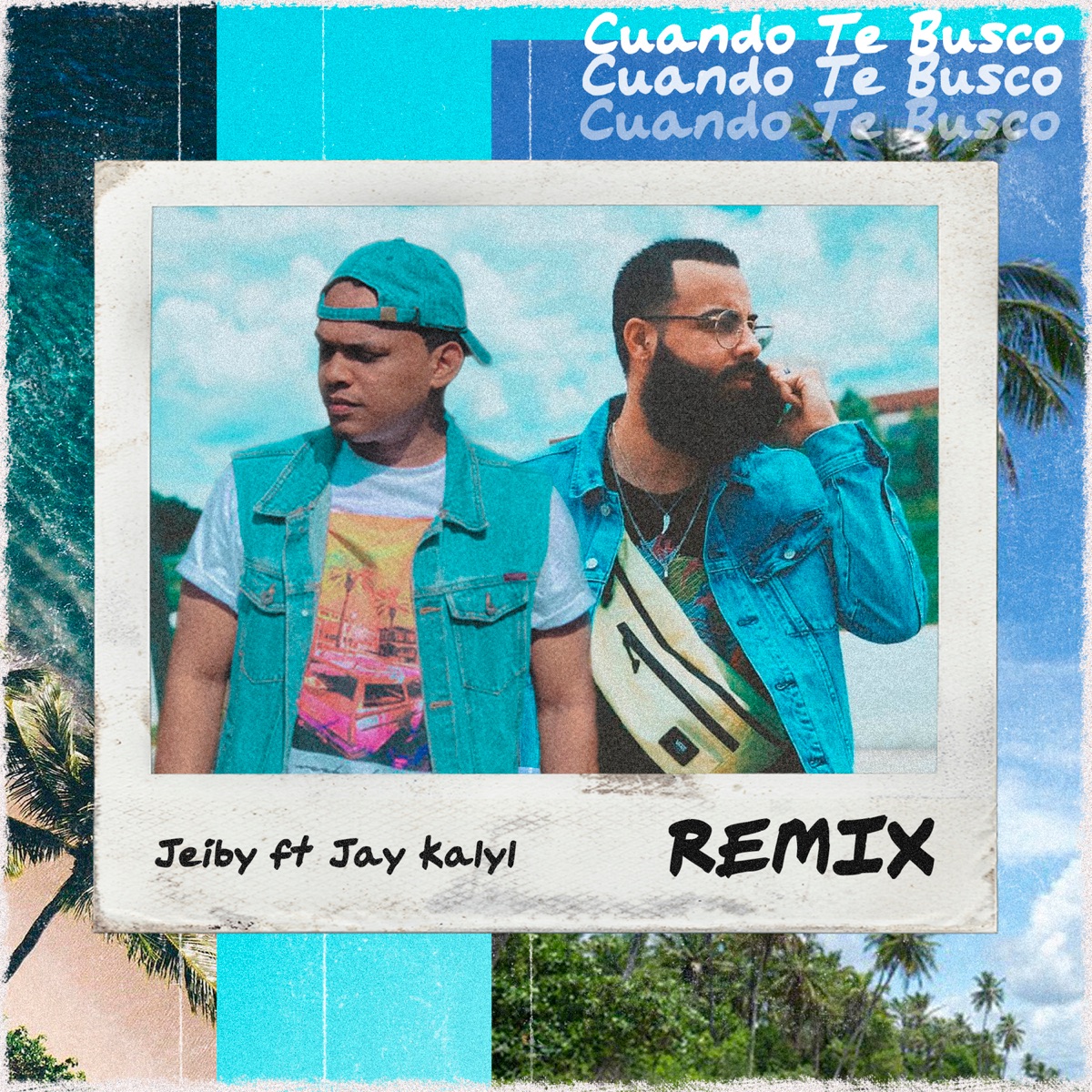 Cuando Te Busco (Remix) - Single by Jeiby & Jay Kalyl album cover