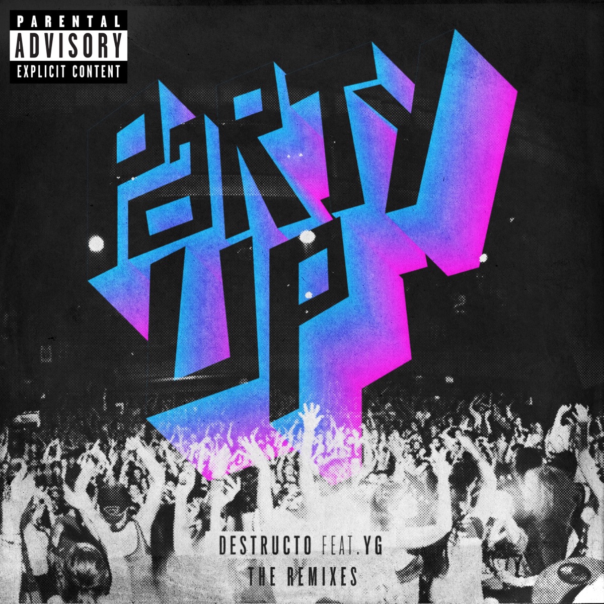 Party Up (feat. YG) [Remixes] - EP by Destructo album cover