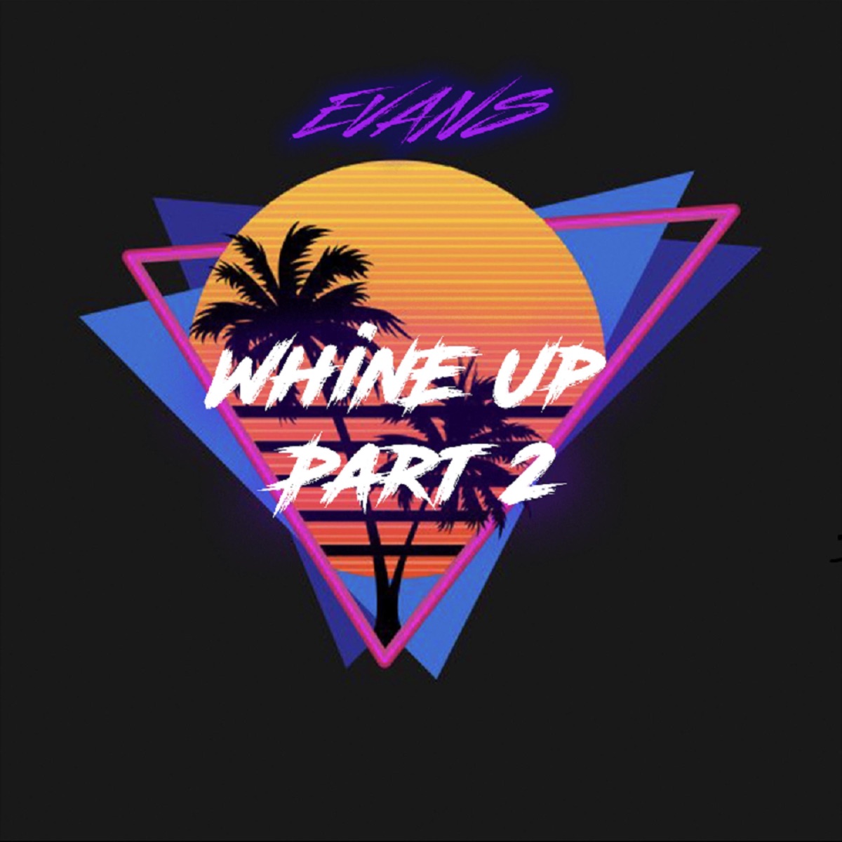 Whine Up, Pt. 2 - Single by Evans album cover