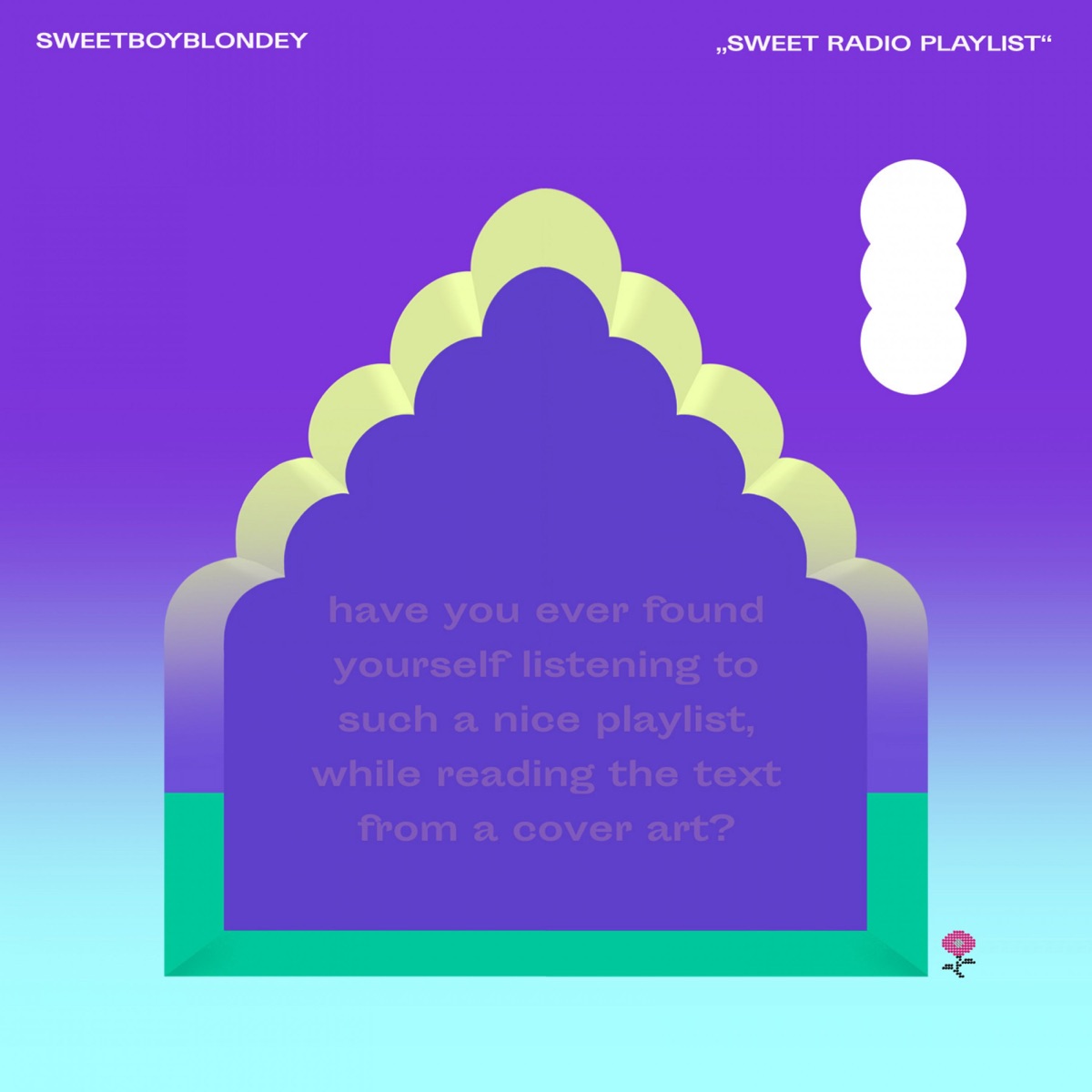 Sweet Radio Playlist by SWEETBOYBLONDEY album cover