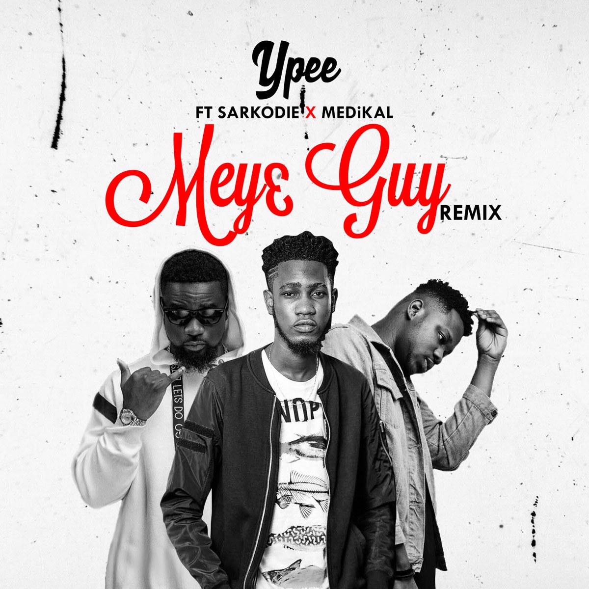 Meye Guy (Remix) [feat. Sarkodie & Medikal] - Single by Ypee album cover