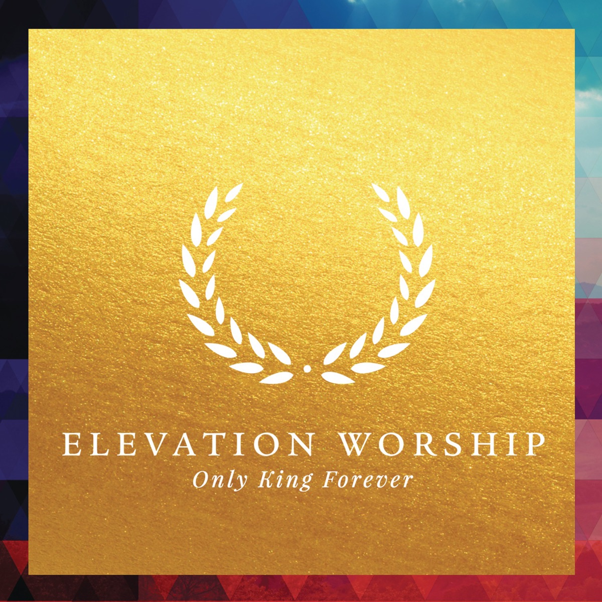 Only King Forever (Live) by Elevation Worship album cover