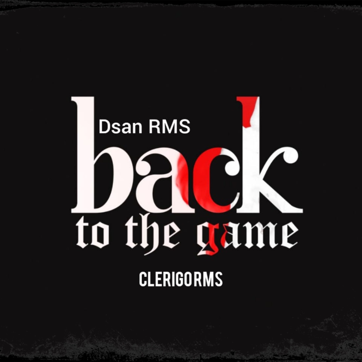 Back to the Game - Single by DSan RMS, R.M.S Rap Misión Santa & Clerigo RMS album cover