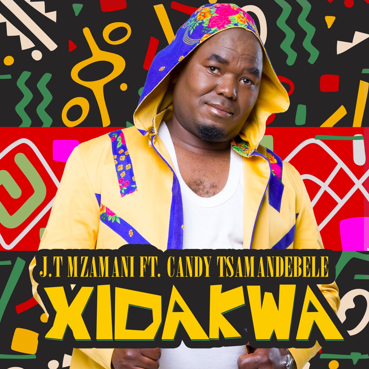 Xidakwa (feat. Candy Tsamandebele) - Single by JT MZAMANI album cover